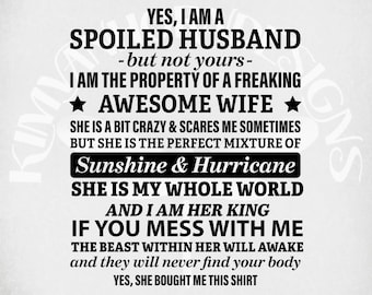 Spoiled Husband svg, Father's Day svg, Awesome Wife svg, Beast Within svg, Adult Humor svg and dxf cut files. Printable png and jpeg files.