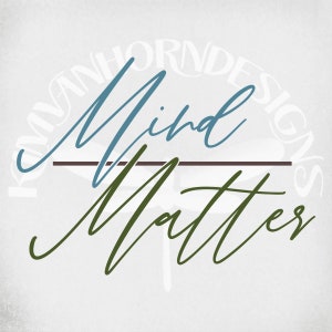 May include: A white circle with the text "Komanhorn Designs" in a white cursive font. The text "Mind" is in a blue cursive font and the text "Matters" is in a green cursive font. A brown line separates the two words.