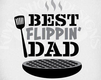 Best Flippin' Dad svg,  Fathers Day svg, Dad Birthday svg, Grilling or Apron Design, Cut Files, Printable jpeg, Transparent png