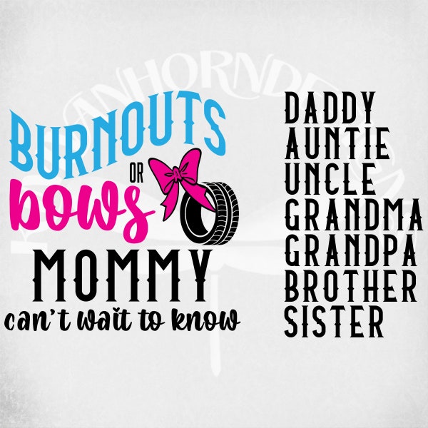 Burnouts or Bows We Can't Wait To Know, Gender Reveal svg and dxf Cut Files Only. Printable png for Marketing Included. Instant Download.