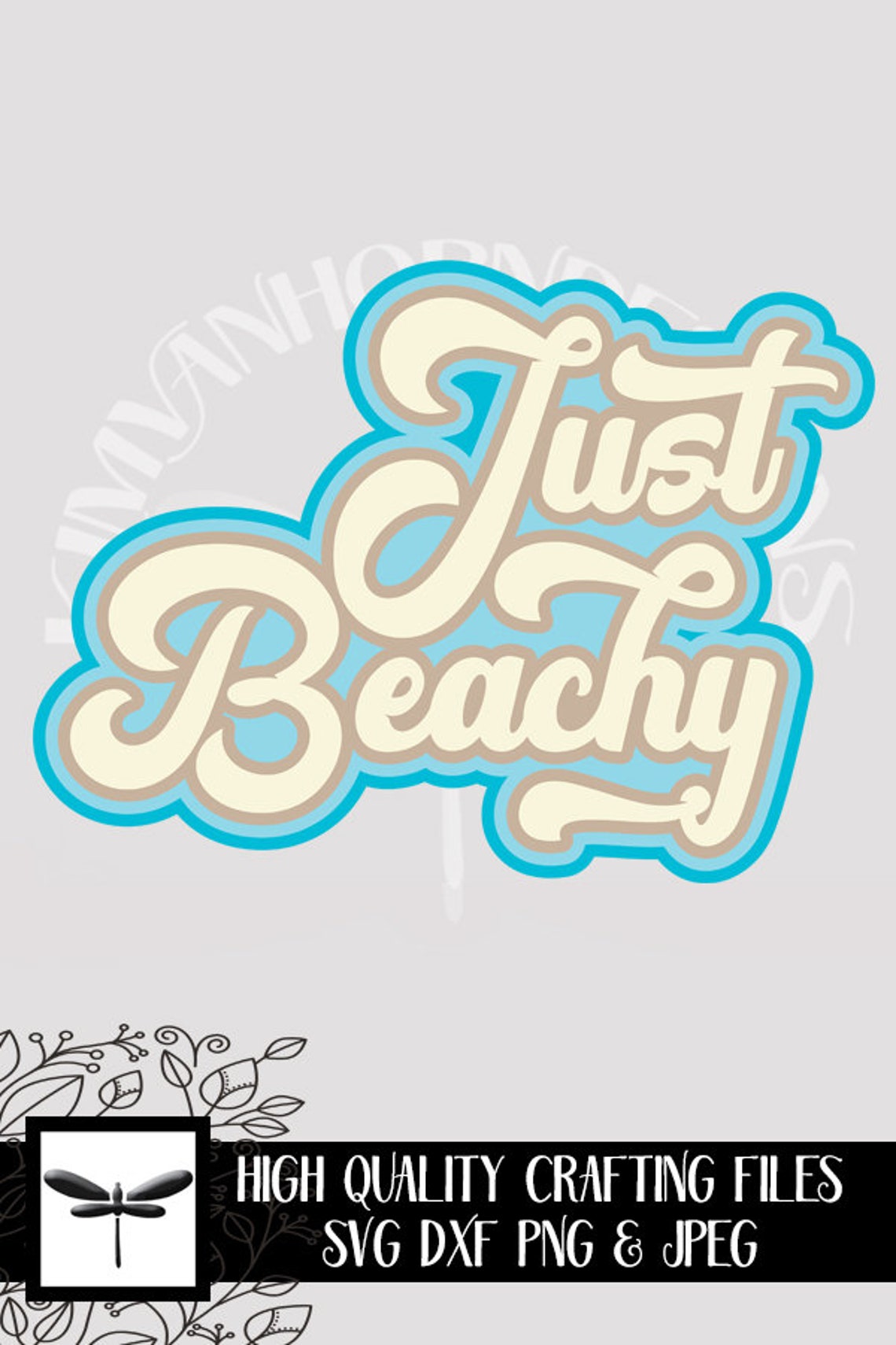 Just Beachy Svg Dxf Four Layer Cut Files Printable Png And Mirrored