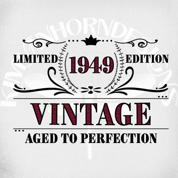 Download Vintage 1949 Svg Limited Edition Svg Birthday Svg Cut Etsy