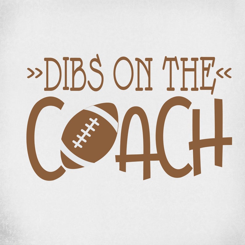Download Football svg Dibs On The Coach Cut Files For Cricut and | Etsy