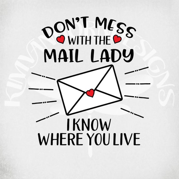 Don't Mess With The Mail Lady svg and dxf 3 Layer Cut Files. Printable png and Mirrored jpeg. Instant Download Only.