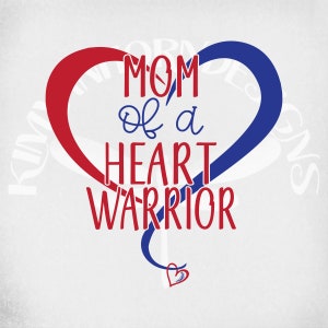 Heart Warrior Mom svg and dxf cut files. Printable png & Mirrored jpeg for Iron On Transfer Paper. Instant Download. Mom of a Heart Warrior