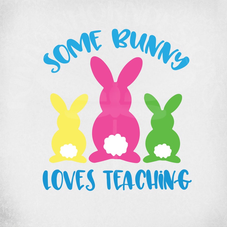Some Bunny Loves Teaching svg Easter Teacher Gift svg Spring | Etsy