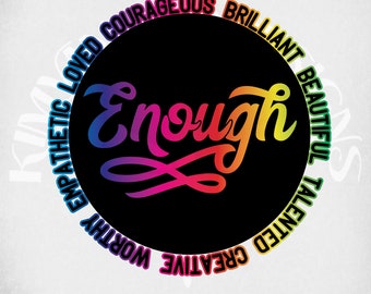 You Are Enough svg & dxf Solid Color Layered Cut File, Rainbow on Printable png and Mirrored jpeg for Print At Home Iron On.