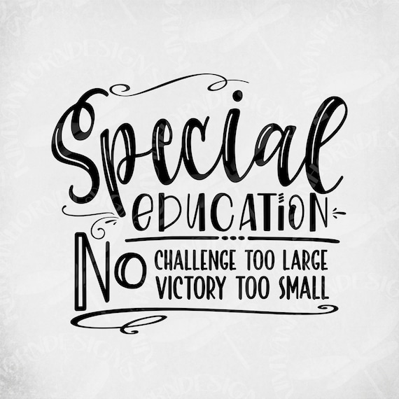 Download Special Education Svg No Challenge Too Large No Victory Too Etsy