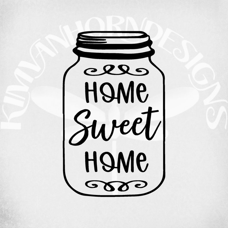 Home Sweet Home svg Mason Jar Cut Files For Cricut | Etsy