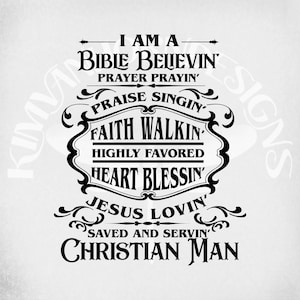 Bible Believin' Christian Man svg & dxf Cut Files, Christian svg, Bible quote svg, Printable png and mirrored jpeg. Instant Download.