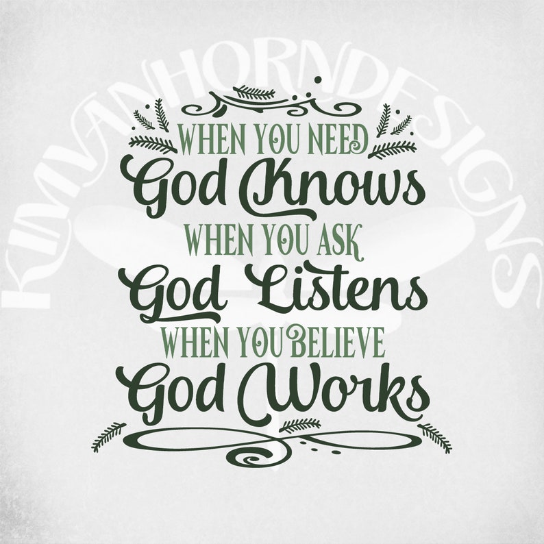 God Knows God Listens God Works Svg Dxf Png and Printable | Etsy