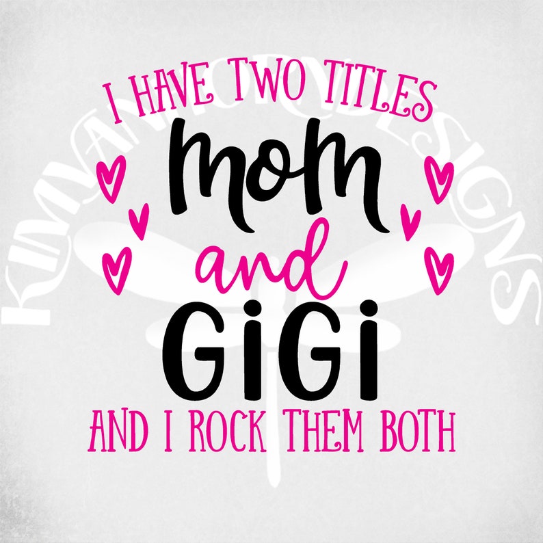 Free Free 228 Mom And Gigi Svg SVG PNG EPS DXF File