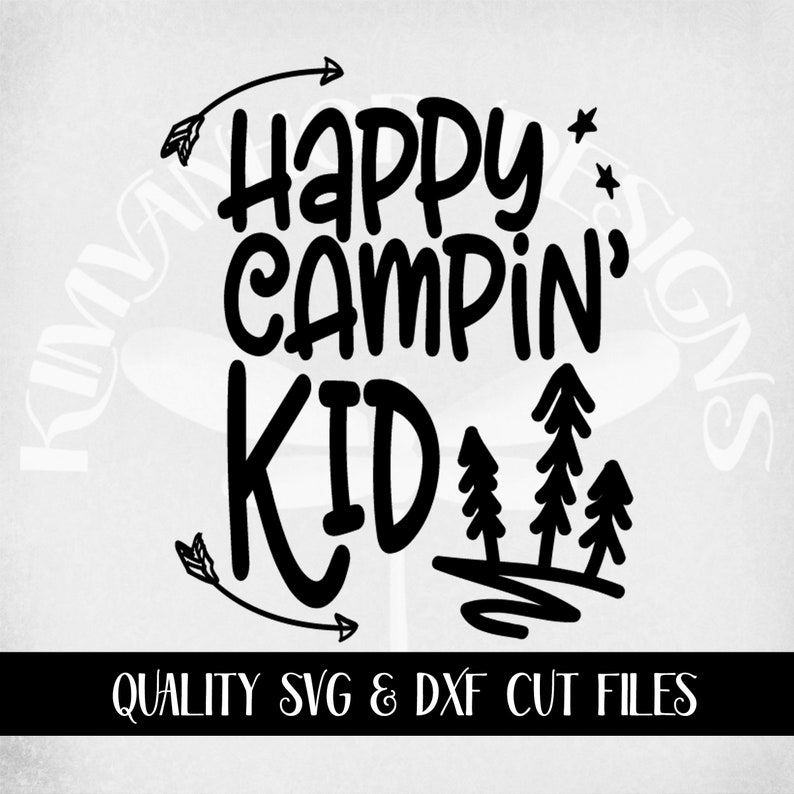 Camping svg Happy Campin' Kid svg & dxf Cut Files For  Etsy