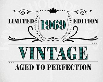 Vintage 1969 svg,   50th Birthday svg, Limited Edition, Cut Files, printable jpeg for iron on, png, ai, dxf, jpeg & svg