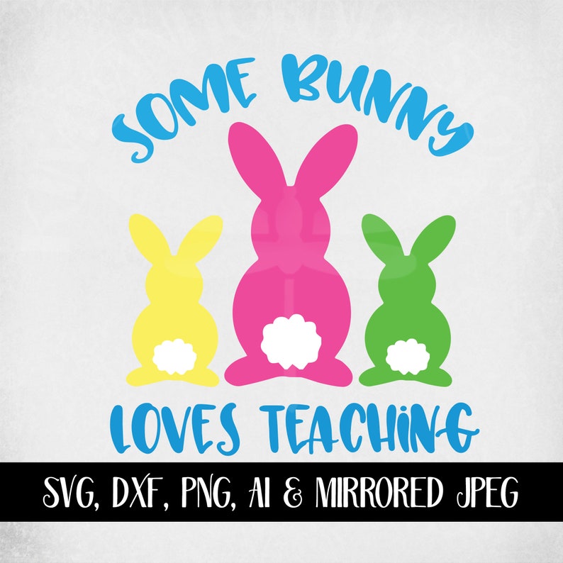 Download Some Bunny Loves Teaching svg Easter Teacher Gift svg ...