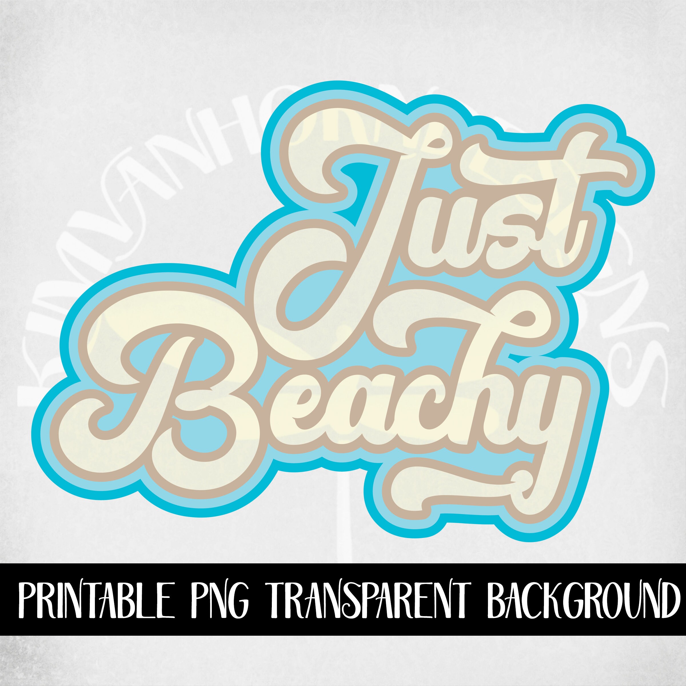 Just Beachy Svg Dxf Four Layer Cut Files Printable Png And Mirrored