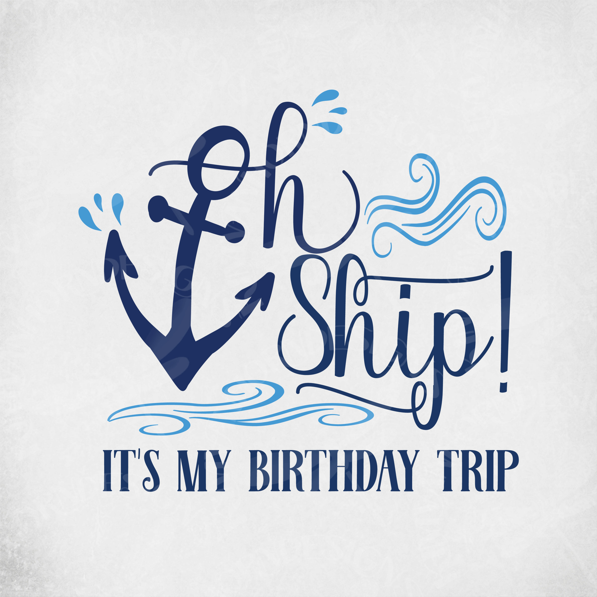 Download Cruise SVG / Oh Ship It's My Birthday Trip / Cut Files | Etsy