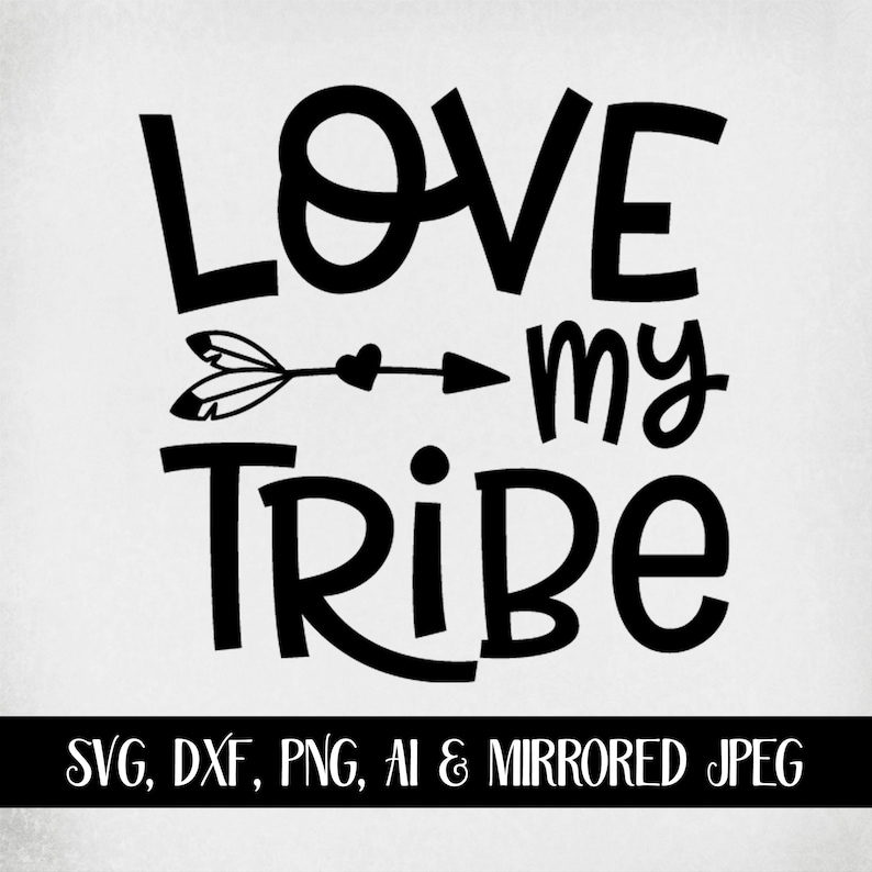 Free Free Love My Tribe Svg Free 805 SVG PNG EPS DXF File