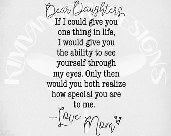 Dear Daughters svg & dxf cut files, Printable png and Mirrored jpeg. Instant Download. Daughters svg, Girl svg, Teen svg, Love Mom svg