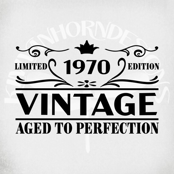 Download Vintage 1970 Svg Birthday Svg Limited Edition Cut Files Etsy