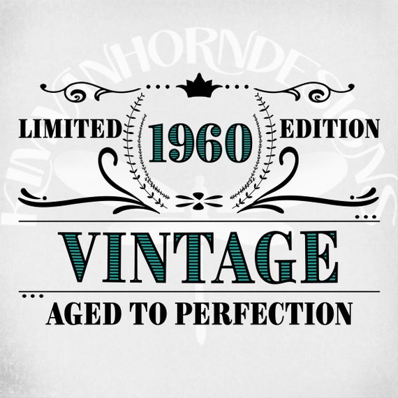 Download Vintage 1960 Svg Birthday Svg Limited Edition 1960 Aged Perfection Png Legend Since 1960 Awesome ...
