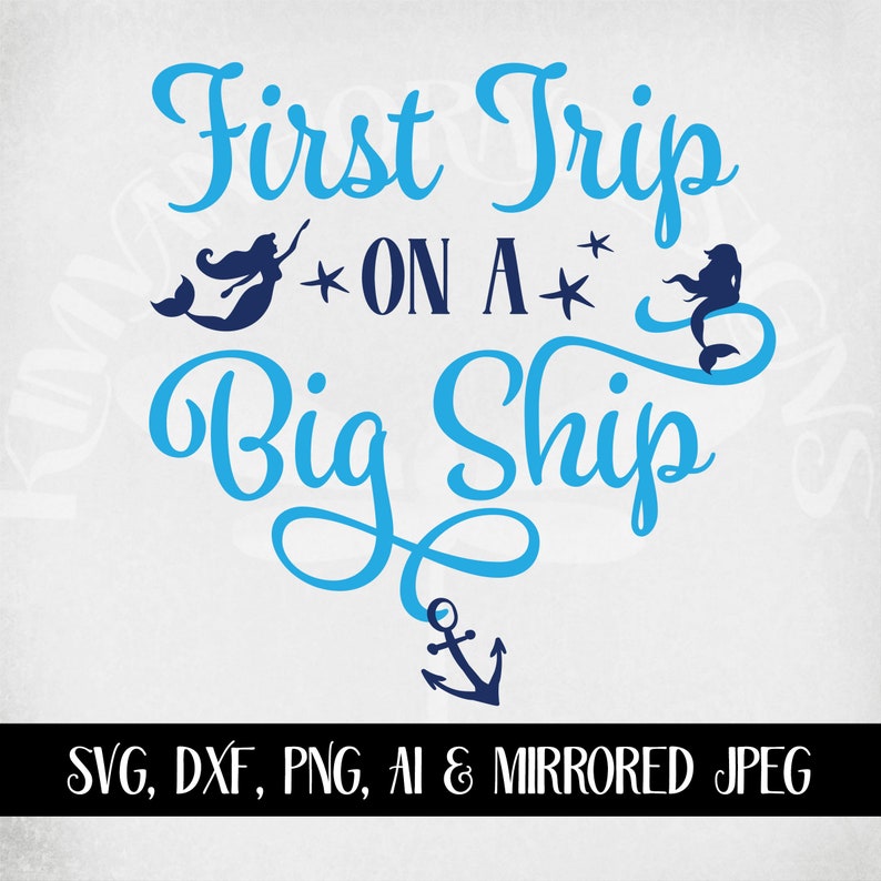 First Cruise svg with Mermaids, First Trip On A Big Ship, Cut Files for Cricut, Mirrored jpeg for Iron On Transfer Paper, Printable png image 3