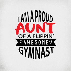Gymnastics svg, I Am A Proud Aunt Of A Flippin' Awesome Turnerin, geschnittene Dateien, druckbare jpeg zum Aufbügeln, transparente png, Instant Download