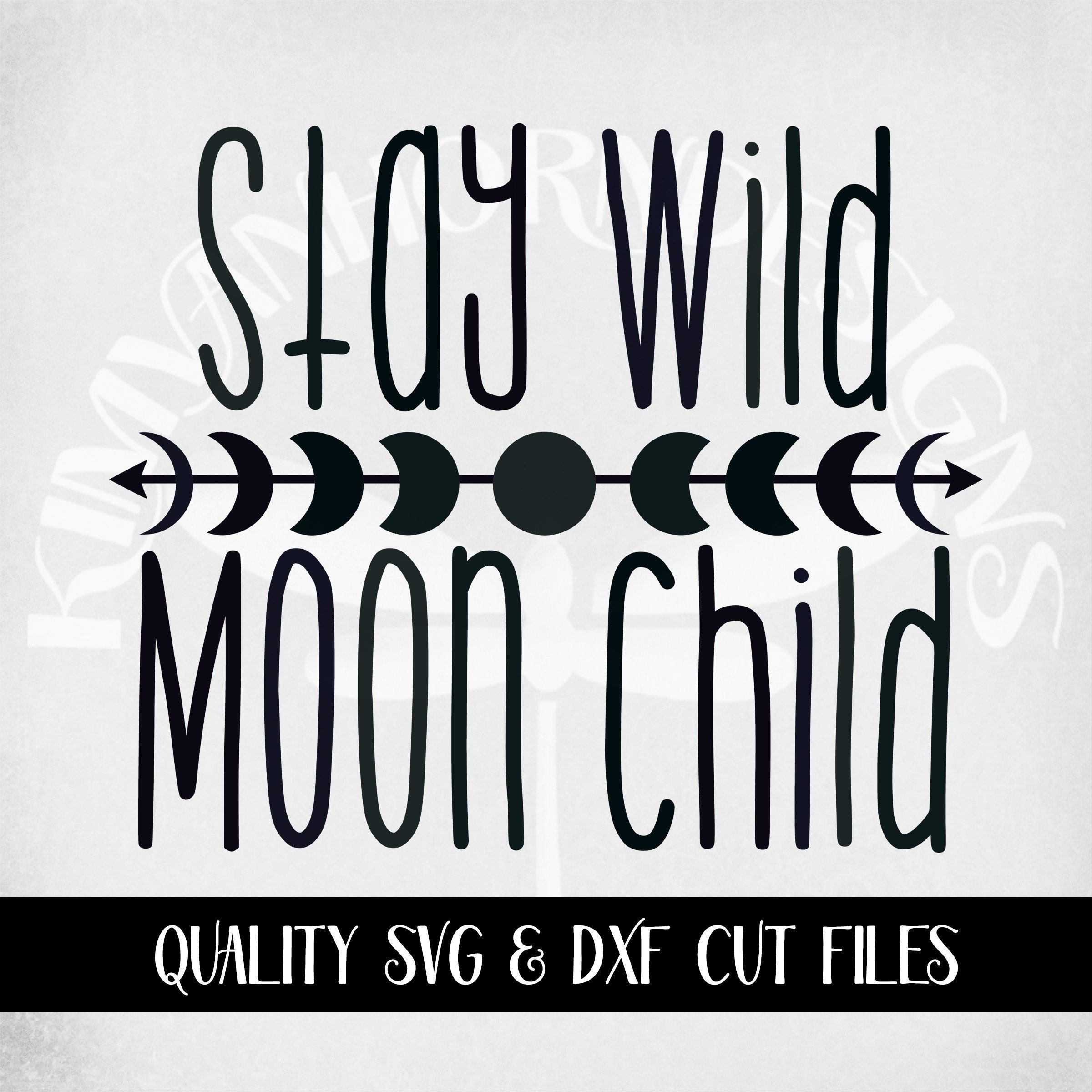 Stay Wild Moon Child SVG: Lunar Phases Cut Files (digital Download
