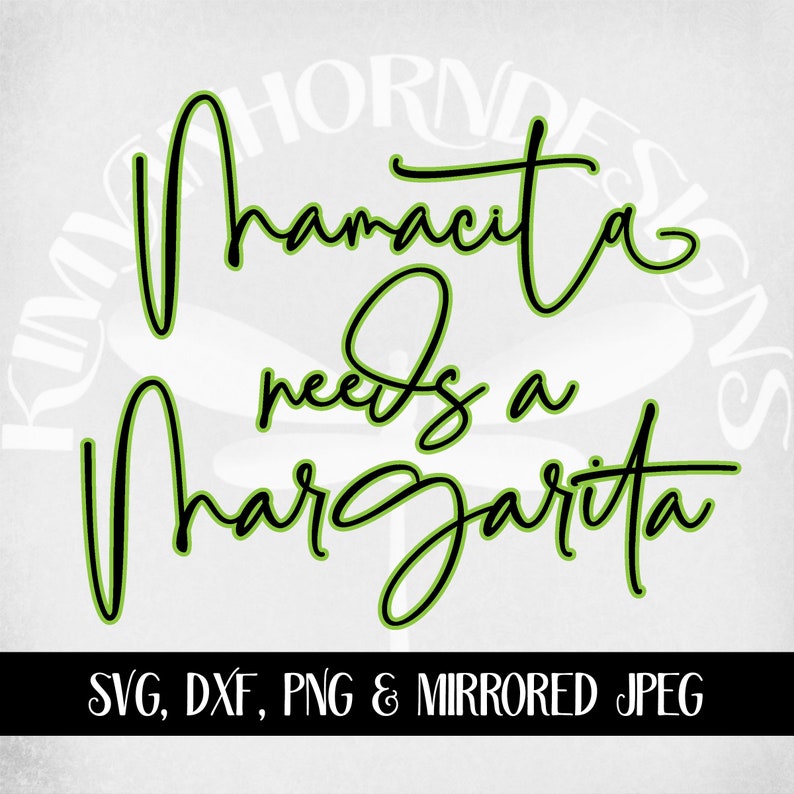 Download Mamacita Needs A Margarita svg dxf png & printable jpeg ...
