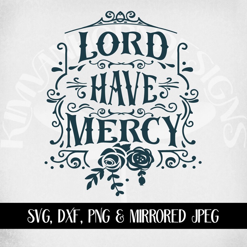 Lord Have Mercy Svg