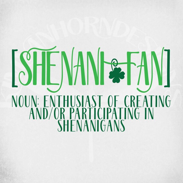 Shenani-Fan SVG, liefhebber van Shenanigans, gesneden bestanden voor Cricut & silhouet, gespiegelde JPEG voor opstrijkbare, Instant Download