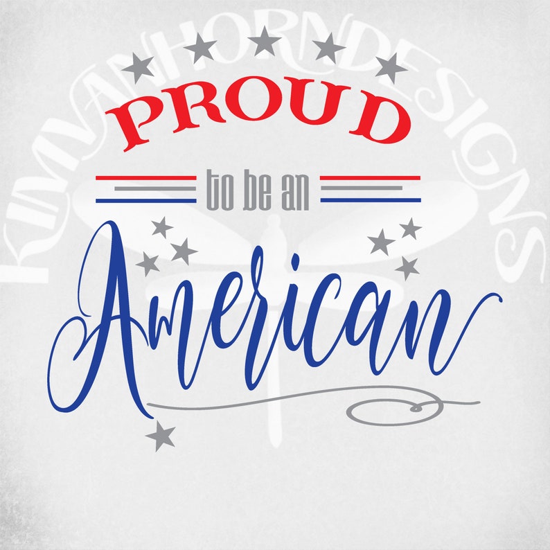 Free Free Proud To Be American Svg 391 SVG PNG EPS DXF File