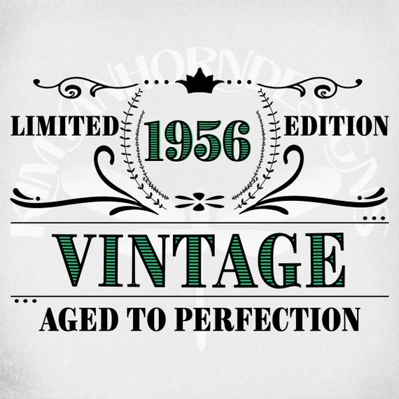 Download Png Cricut Files Eps And Jpg Vintage 1956 Svg Aged To Perfection 65th Birthday Svg Instant Download Birthday Gift Idea Svg Digital Prints Art Collectibles Senerval Eu