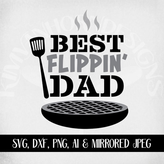 Download Best Flippin Dad Svg Fathers Day Svg Dad Birthday Svg Etsy