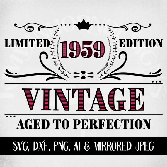 Download Vintage 1959 Svg 60th Birthday Svg 60 Years Old Svg Dxf Eps Png Vintage Birthday Svg Vector Vintage Svg 60th Birthday Decorations Clip Art Art Collectibles Deshpandefoundationindia Org