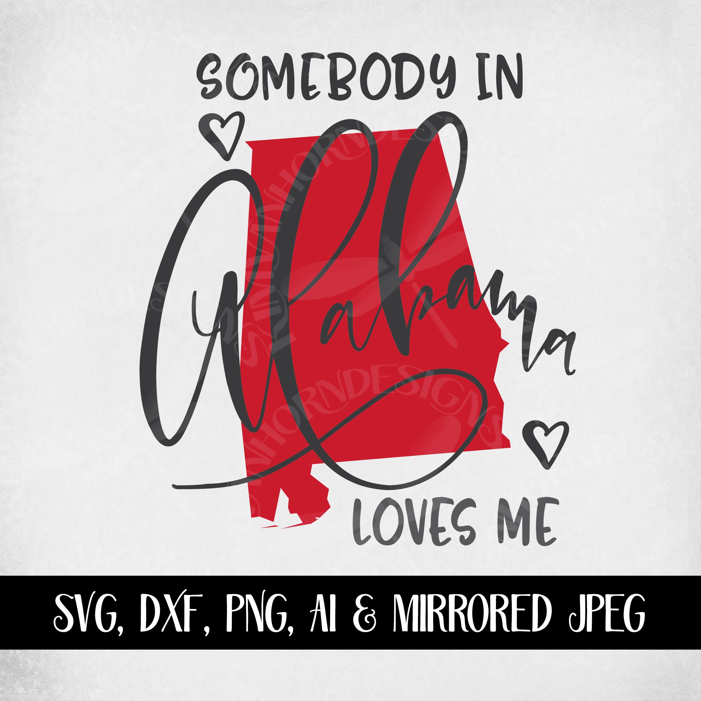 Alabama Svg, Somebody in Alabama Loves Me, Cut Files for Cricut ...