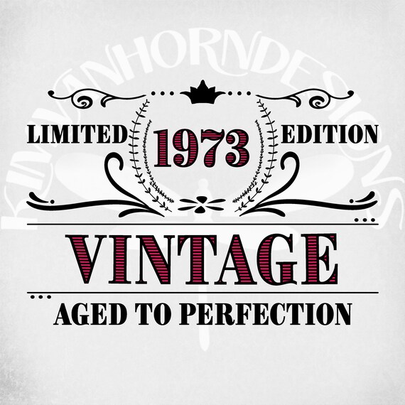 Download Vintage 1973 Svg Birthday Svg Limited Edition Cut Files Etsy