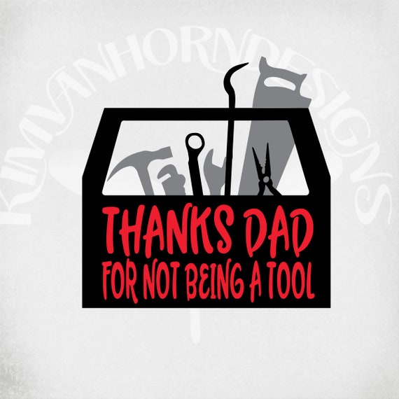 Papa Svg Gracias Papa Por No Ser Una Herramienta Dia Del Etsy