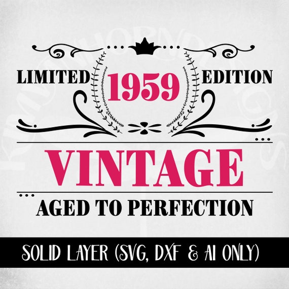 Download Vintage 1959 Svg 60th Birthday Svg Limited Edition Cut Etsy
