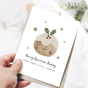 Christmas Pudding Cute Card, Card for Daddy, Daddy Christmas Card, Card from child, Card from Baby, From your Little Pudding, Daddy Card