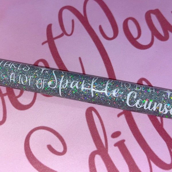 Counselor Appreciation - GLITTER Pen - School Counselor Appreciation - GEL Pen - A lot of Sparkle - REFILLABLE Pen