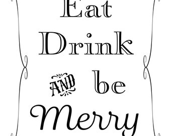 Printable Wedding Sign, Eat Drink and be Merry, Instant Download, 3 sizes, Transparent Background, PNG