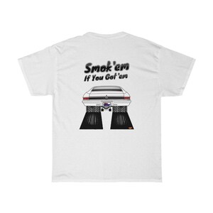 Smokem if You Gotem 68 SS396 Chevelle Unisex Heavy Cotton Tee