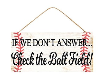 Baseball Sign, Baseball Sign for Wreath, If We Don&#39;t Answer Check the Ballfield, Wreath Supplies, Sign for Wreath, Baseball, Sports, Sign