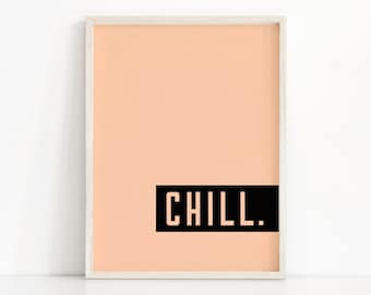 Modern Art Print, Instant Download Printable Art, Minimalist Print Chill, Digital Download Office Print, Bedroom Art, Modern Typography Art