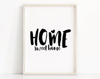 Home Wall Art Print, Digital Download Art Home Sweet Home, Quote Art Print, Black And White Wall Art, Typography Art, Housewarming Gift Idea