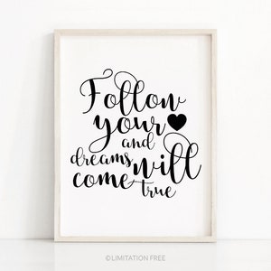 Digital Download Art, Quote Print, Printable Typography Wall Art,  Black And White Art, Inspirational Wall Art,  Follow Your Heart Art Print