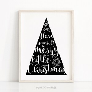 Peut inclure: Impression d'art imprimable en noir et blanc avec une silhouette d'arbre de No&euml;l et le texte "Have yourself a merry little Christmas".