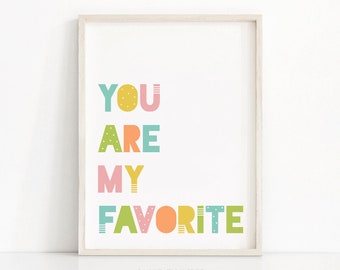 Nursery Print You Are My Favorite, Kids Room Art Print, Printable Nursery Art, Baby Wall Art, Kids Prints, Quote Nursery Wall Art Printable