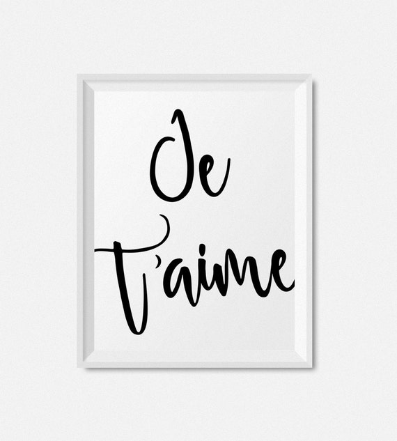 French Print Je T'aime, Typography Wall Art Print, Black and White
